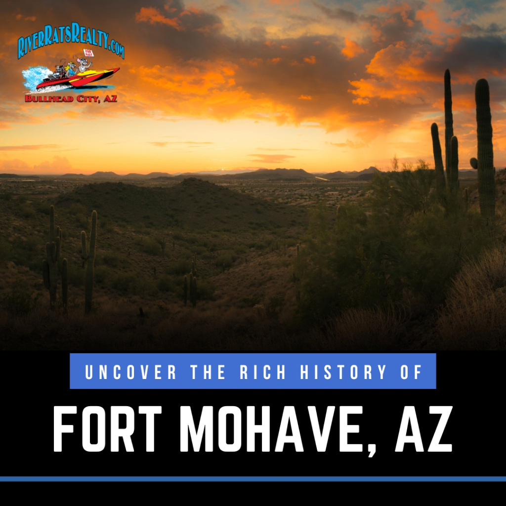 uncover the rich history of fort mohave az